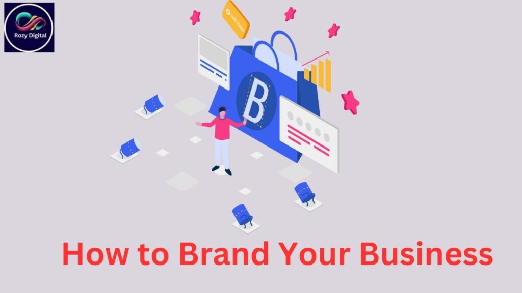 How to Brand Your Business in 9 Simple Steps 2024