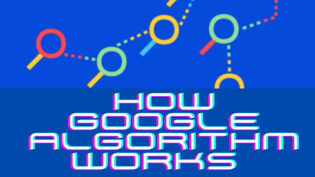 What is Google Algorithm and How Does it Work