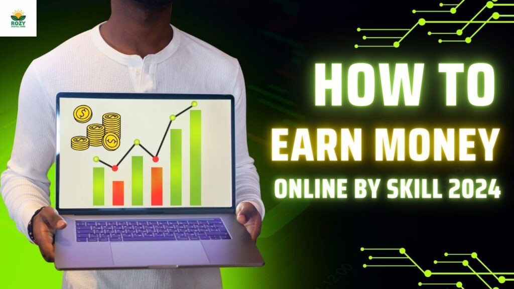 How to earn money online by skill 2024